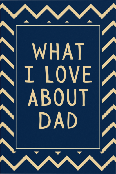 What I Love About Dad